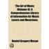 The Art Of Music (Volume 6); A Comprehen