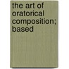 The Art Of Oratorical Composition; Based by Charles Coppens