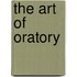 The Art Of Oratory