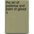 The Art Of Patience And Balm Of Gilead U