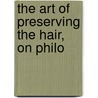 The Art Of Preserving The Hair, On Philo door Whatcom Museum of History