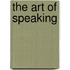 The Art Of Speaking