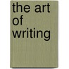 The Art Of Writing by George Randolph Chester