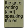 The Art Of Writing [And] Speaking The En door Sherwin Cody