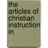The Articles Of Christian Instruction In