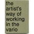 The Artist's Way Of Working In The Vario
