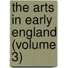 The Arts In Early England (Volume 3) door Sally Brown