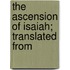 The Ascension Of Isaiah; Translated From