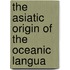 The Asiatic Origin Of The Oceanic Langua