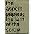 The Aspern Papers; The Turn Of The Screw