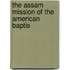 The Assam Mission Of The American Baptis