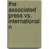 The Associated Press Vs. International N door Complainant Associated Press
