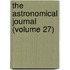 The Astronomical Journal (Volume 27)