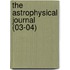 The Astrophysical Journal (03-04)