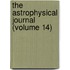 The Astrophysical Journal (Volume 14)