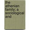 The Athenian Family; A Sociological And door Charles Albert Savage