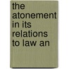 The Atonement In Its Relations To Law An door Albert Barnes