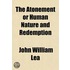 The Atonement Or Human Nature And Redemp