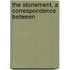 The Atonement, A Correspondence Between