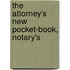 The Attorney's New Pocket-Book, Notary's
