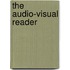 The Audio-Visual Reader