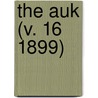 The Auk (V. 16 1899) door American Ornithologists' Union