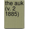 The Auk (V. 2 1885) door American Ornithologists' Union