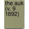 The Auk (V. 9 1892) door American Ornithologists' Union