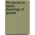 The Aurora In Spain; Dawnings Of Gospel