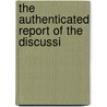 The Authenticated Report Of The Discussi door Downside Sch