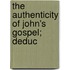 The Authenticity Of John's Gospel; Deduc