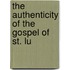 The Authenticity Of The Gospel Of St. Lu