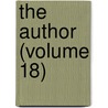 The Author (Volume 18) door Society Of Authors