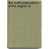 The Authorized Edition Of The English Bi