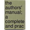 The Authors' Manual; A Complete And Prac by Percy Russell
