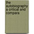 The Autobiography A Critical And Compara