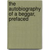 The Autobiography Of A Beggar, Prefaced door Milton Friedman