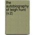 The Autobiography Of Leigh Hunt (V.2)