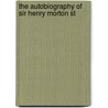 The Autobiography Of Sir Henry Morton St door Henry Morton Stanley