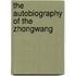 The Autobiography Of The Zhongwang