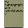 The Autobiography With Reminiscences Of by Thornton Leigh Hunt