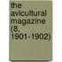 The Avicultural Magazine (8, 1901-1902)