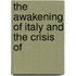 The Awakening Of Italy And The Crisis Of