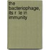 The Bacteriophage, Its R  Le In Immunity