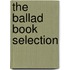 The Ballad Book Selection