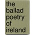 The Ballad Poetry Of Ireland