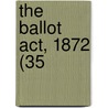 The Ballot Act, 1872 (35 door Great Britain