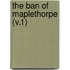 The Ban Of Maplethorpe (V.1)