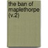 The Ban Of Maplethorpe (V.2)