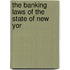 The Banking Laws Of The State Of New Yor